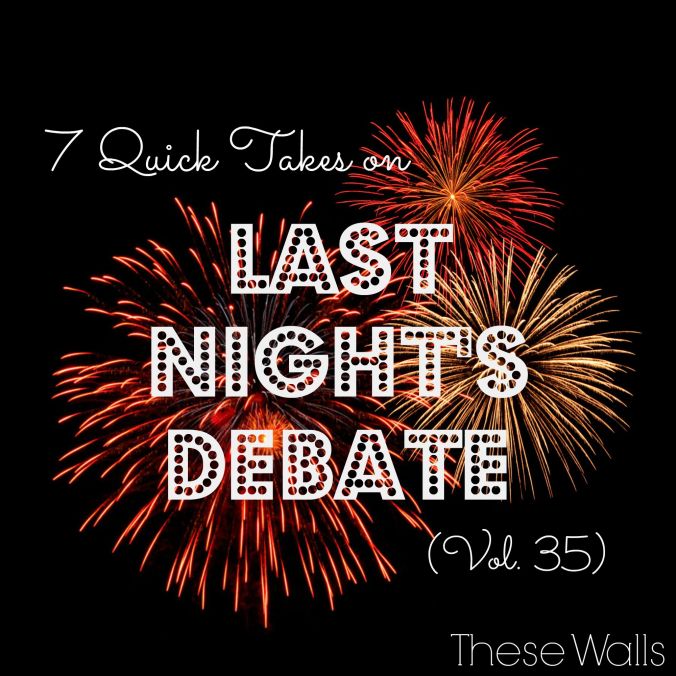 These Walls - 7QT on Last Night's Debate - 5