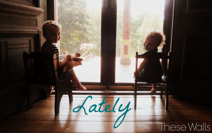 These Walls - Lately