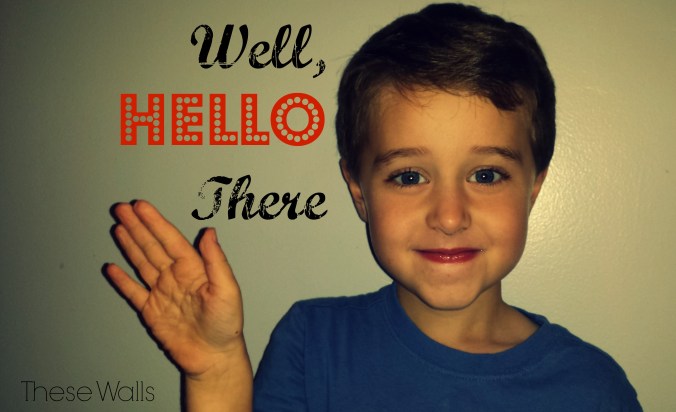 These Walls - Well Hello There