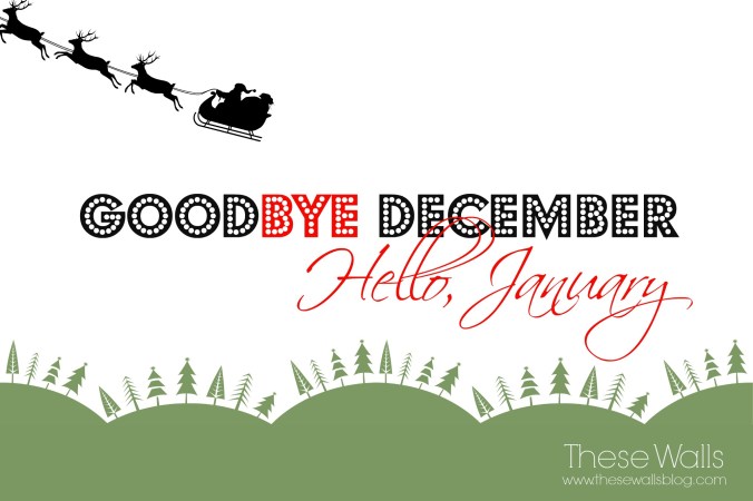 These Walls - Goodbye December Hello January